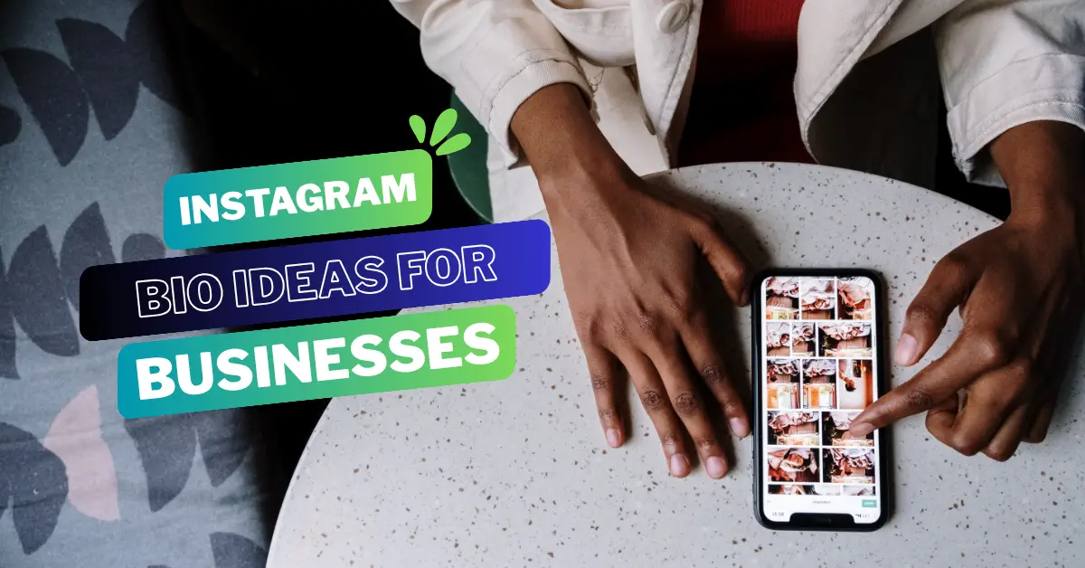 Instagram Bio Ideas for Businesses: How to Write One That Actually Works